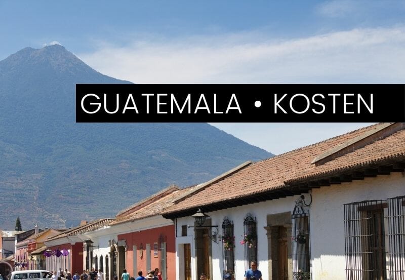 Das kostet Guatemala wirklich – Unsere Ausgaben als Backpacker
