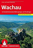 Wachau: mit Dunkelsteinerwald, Nibelungengau und Strudengau. 62 Touren mit GPS-Tracks (Rother Wanderführer)