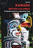 Kanada - British Columbia: 50 Highlights abseits der ausgetretenen Pfade
