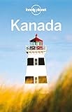 LONELY PLANET Reiseführer Kanada: Eigene Wege gehen und Einzigartiges erleben.