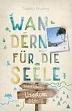 Usedom. Wandern für die Seele: Wohlfühlwege