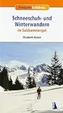 Schneeschuh- und Winterwandern im Salzkammergut (Freizeit-Erlebnis)