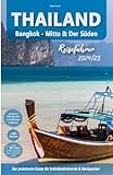 Thailand Reiseführer - Bangkok - Mitte & Der Süden: Der praktische Guide für Individualreisende & Backpacker: Mit Routen inkl. Online-Karten, ... Highlights für die perfekte Reiseplanung