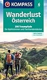 KOMPASS Wanderlust Österreich: 300 Traumpfade für Gipfelstürmer und Flachlandentdecker,mit GPX-Daten zum Download.