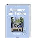 Sommer im Yukon: Bären, Goldgräber und ein neues Ich. Alleine Reisen als Frau für die persönliche Weiterentwicklung. Spannender Reisebericht aus Kanada mit Vanlife