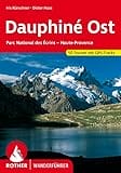 Dauphiné Ost: Parc National des Écrins - Haute-Provence. 50 ausgewählte Tal- und Höhenwanderungen: Parc National des Écrins - Haute-Provence. 50 Touren mit GPS-Tracks