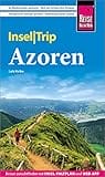 Reise Know-How InselTrip Azoren: Reiseführer mit Wanderungen, Faltplan und kostenloser Web-App