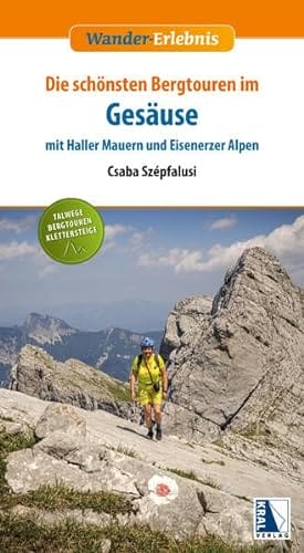 Gesäuse mit Haller Mauern und Eisenerzer Alpen (Wander-Erlebnis)