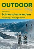 Schneeschuhwandern: Ausrüstung · Planung · Technik (Basiswissen für Draußen)