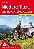Niedere Tatra und Slowakisches Paradies: 62 Touren mit GPS-Tracks (Rother Wanderführer)