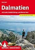 Dalmatien: mit Inseln, Velebit-Gebirge und Plitvicer Seen. 50 Touren mit GPS-Tracks (Rother Wanderführer)