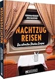 Nachtzugreisen: Die schönsten Strecken Europas