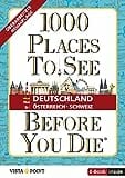1000 Places To See Before You Die - Deutschland, Österreich, Schweiz: Gebundene Ausgabe, E-Book inside