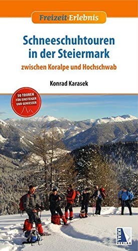 Schneeschuhtouren in der Steiermark: Zwischen Koralpe und Hochschwab