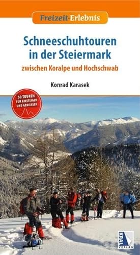 Schneeschuhtouren in der Steiermark: Zwischen Koralpe und Hochschwab