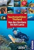 Tauchreiseführer Thailand: Von den Similans bis Koh Lanta