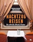Nachtzugreisen: Die schönsten Strecken Europas