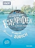 52 kleine & große Eskapaden in und um Zürich: Ab nach draußen! (DuMont Eskapaden)