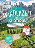 DUMONT Wanderzeit in Südtirol: Herrlich entspannte Wandertouren zum Abschalten & Genießen