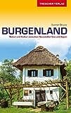 Reiseführer Burgenland: Natur und Kultur zwischen Neusiedler See und Alpen (Trescher-Reiseführer)