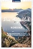 KOMPASS Dein Augenblick Korsika: 30 Wandertouren, die dich ins Staunen versetzen