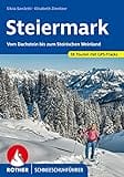 Steiermark Schneeschuhführer: Vom Dachstein bis zum Steirischen Weinland. 58 Touren mit GPS-Tracks (Rother Schneeschuhführer)