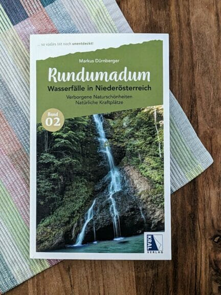 Buch »Rundumadum: Wasserfälle in Niederösterreich: Verborgene Naturschönheiten Natürliche Kraftplätze«